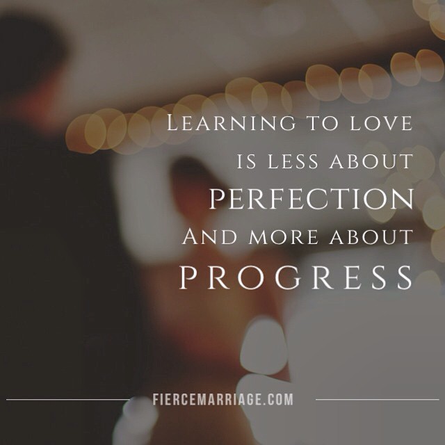 "Learning to love is less about perfection and more about progress." -Selena Frederick