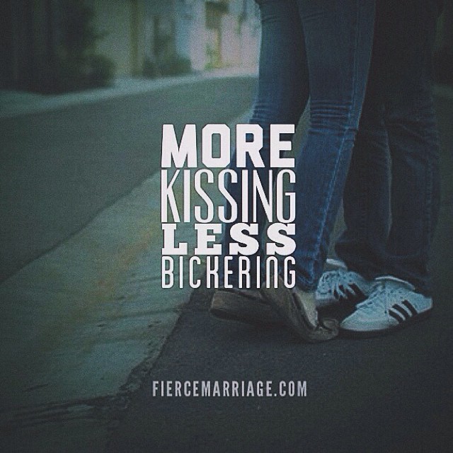 "More kissing. Less bickering." -Ryan Frederick