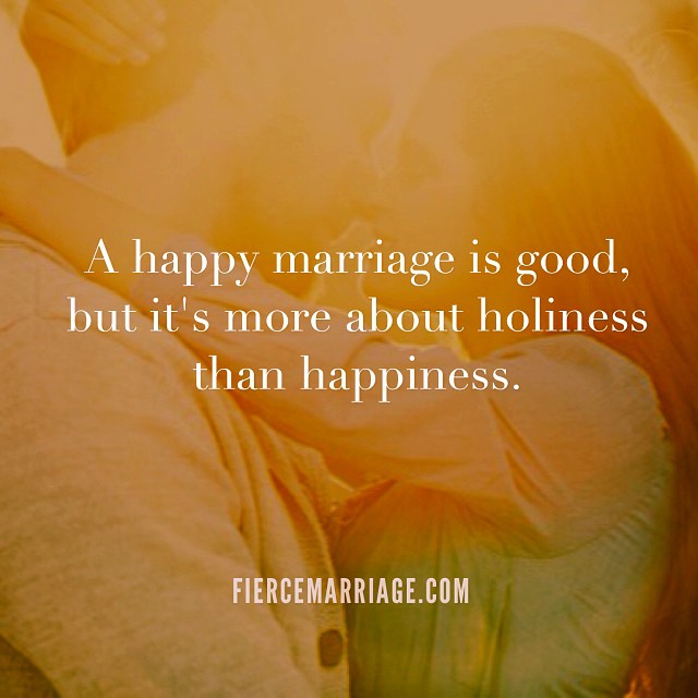 "A happy marriage is good