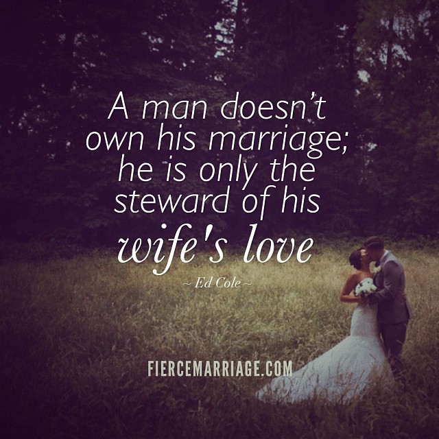 "A man doesn't own his marriage