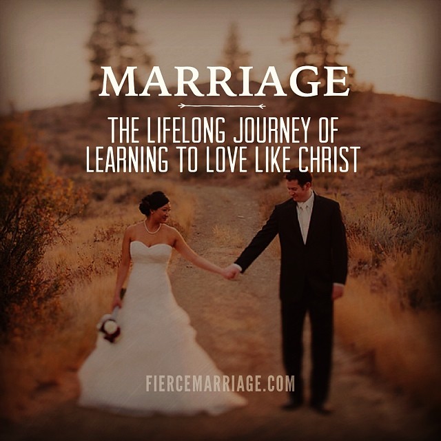 "Marriage: the lifelong journey of learning to love like Christ" -Ryan Frederick
