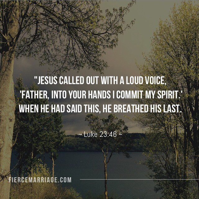 "Jesus called out with a loud voice