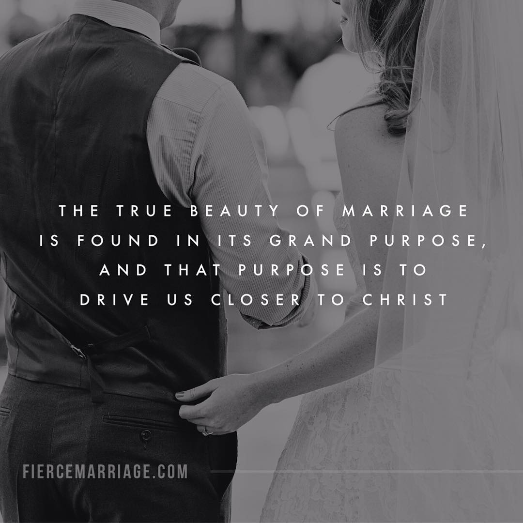 "The true beauty of marriage is found in its grand purpose