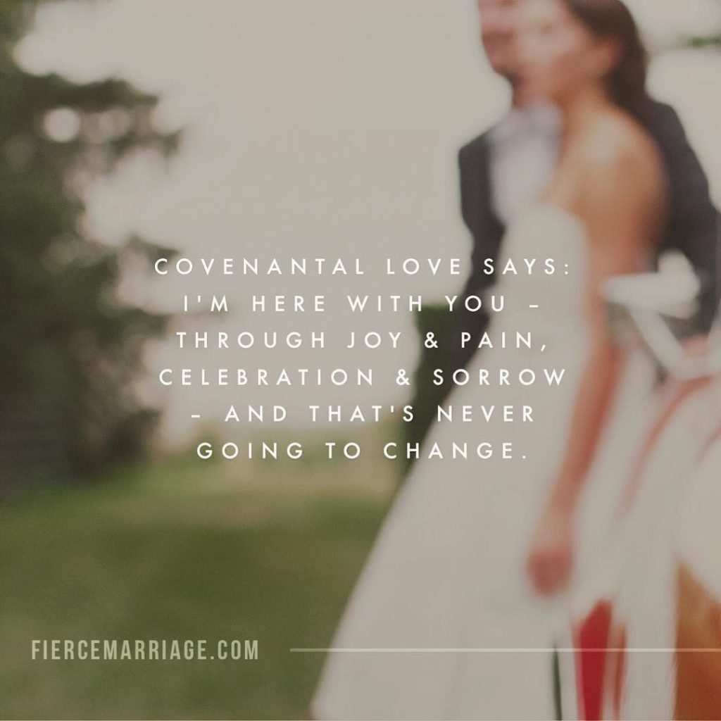 "Covenant love says: I'm here with you -- through joy & pain