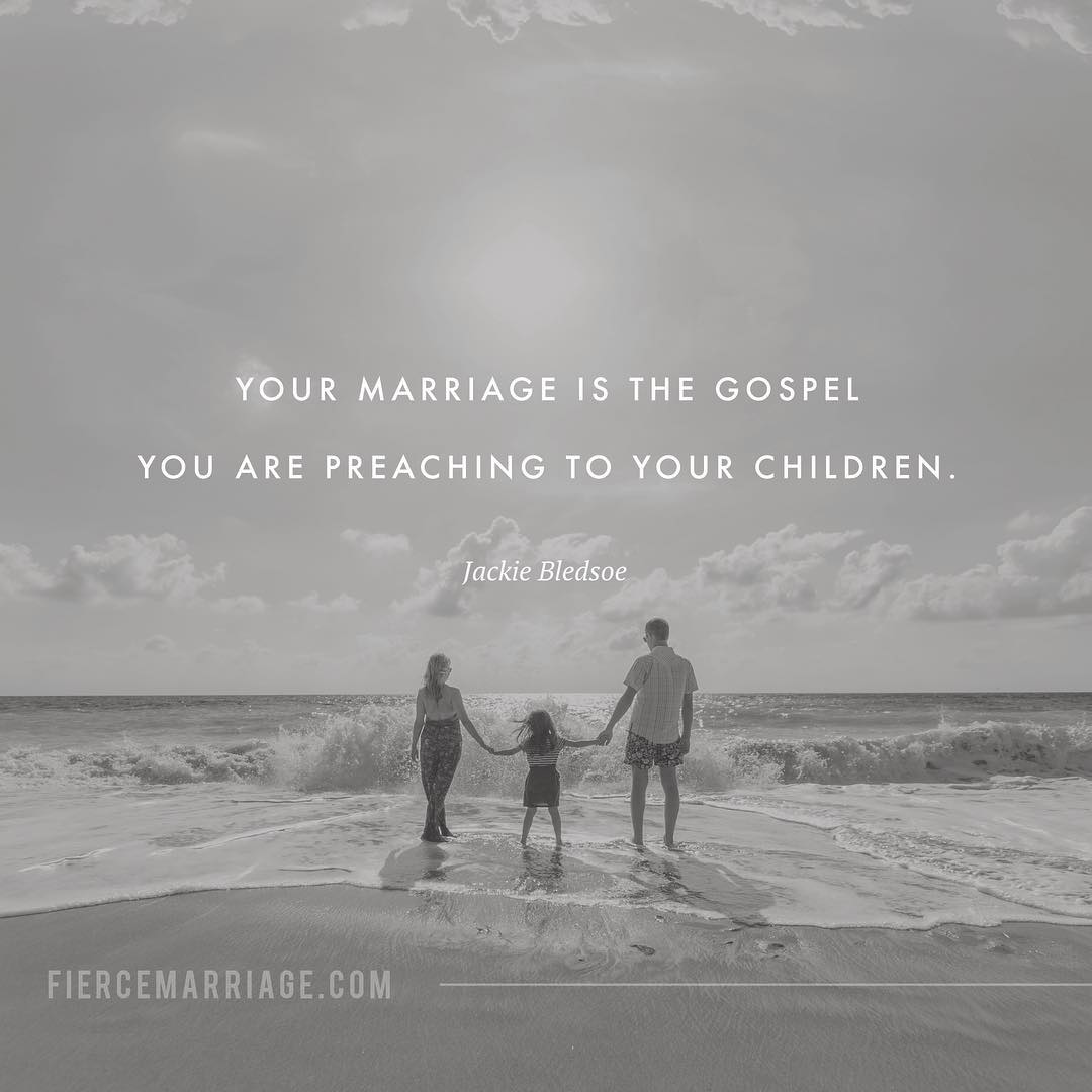 "Your marriage is the Gospel you are preaching to your children." -Matthew L. Jacobson